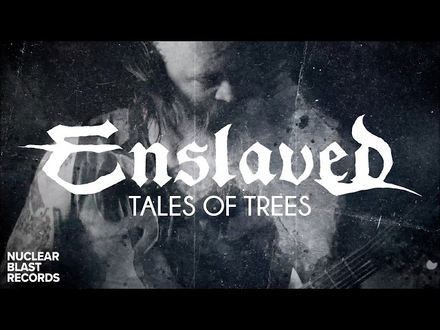 ENSLAVED - Tales of Trees (OFFICIAL VISUALISER)