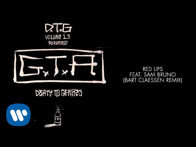GTA feat. Sam Bruno - Red Lips (Bart Claessen Remix)