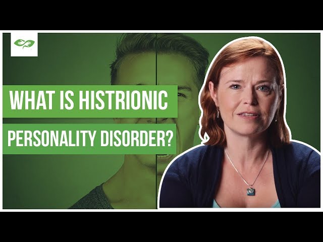 What Is Histrionic Personality Disorder? Symptoms, Treatment & More | BetterHelp