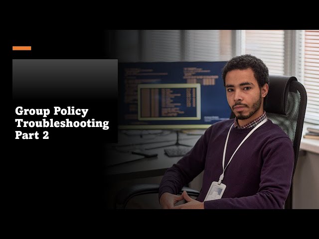 Group Policy Troubleshooting: GPOZaurr Part 2