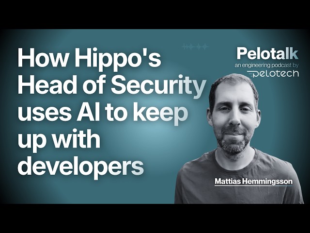 How Hippo's Head of Security uses AI to keep up with developers | Mattias Hemmingsson, Hippo