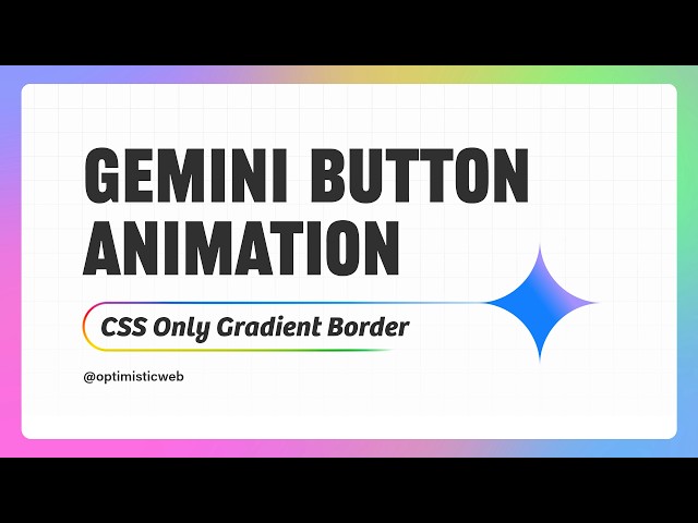 Gemini's gradient border animation is just CSS!