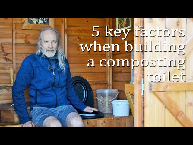 Five important things to consider when making a composting toilet