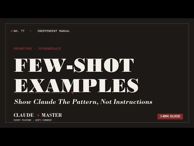Few-Shot Prompting in Claude: Show, Don't Tell for Reliable Outputs | Claude Master