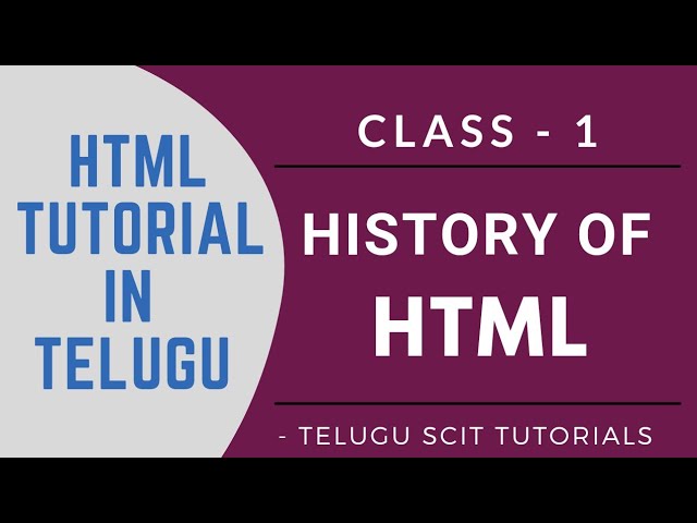 HTML || Class - 1 || History of HTML || HTML Tutorial in Telugu || Telugu Scit Tutorials