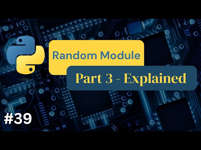 Python Random Module (Mini Projects) Part 3 - #39