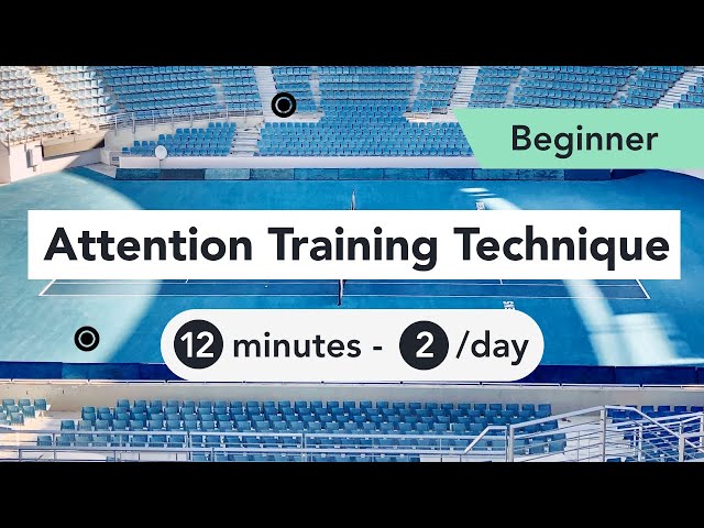 Attention Training Technique (ATT) in Metacognitive Therapy. (Beginner 9)