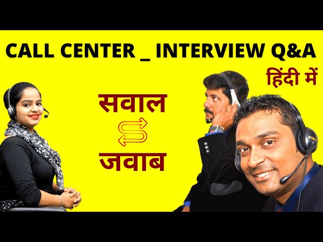 Call Center Interview Questions & Answers in Hindi - For Freshers & Experienced