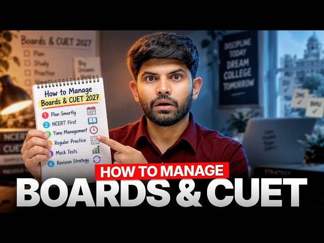 How To Manage Class 12 Boards + CUET | CUET 2027 Strategy by Digraj Sir