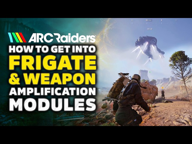 ARC Raiders Frigate Guide - How To Get Amplification Modules, Best Loot & Tips