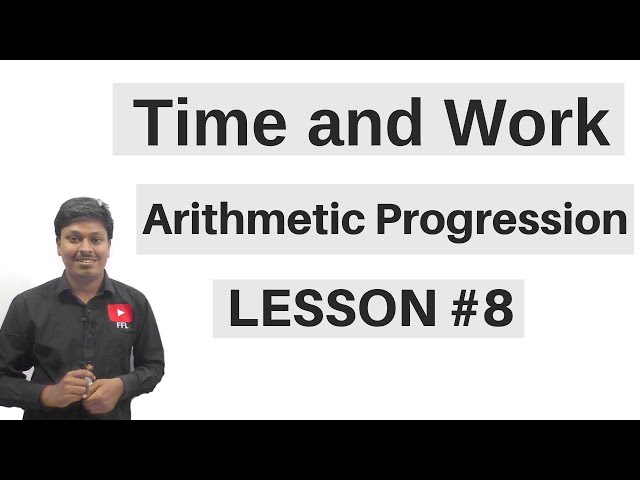 TIME AND WORK || Arithmetic Progressions(AP) || Lesson-8