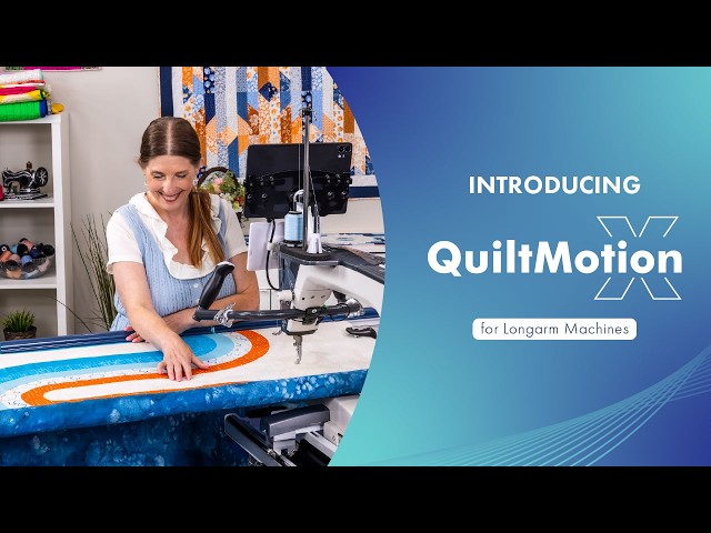 Introducing QuiltMotion X | Grace Company