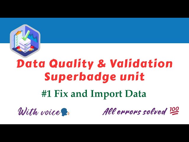 Fix and Import Data | Data Quality and Validation Superbadge | Challenge 1 | Trailhead | Salesforce