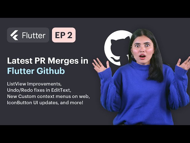 Flutter News EP-2 | Listview scroll, Undo/redo in EditText, and more updates! | Flutter Github