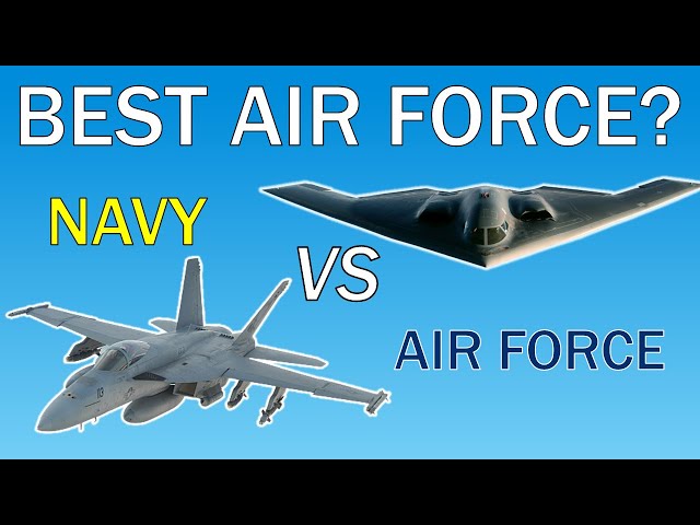 US Air Force VS US Navy | Who Has the Best Air Force?