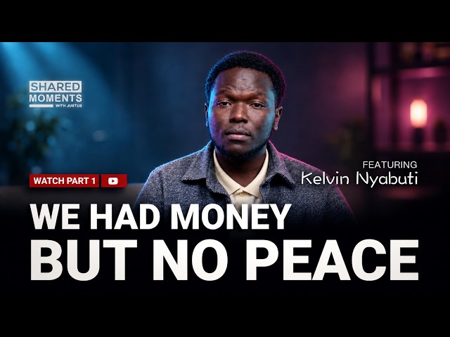 My Rich Family Was The Source of My Deepest Pain—PART 1 Kelvin Nyabuti Shared Moments