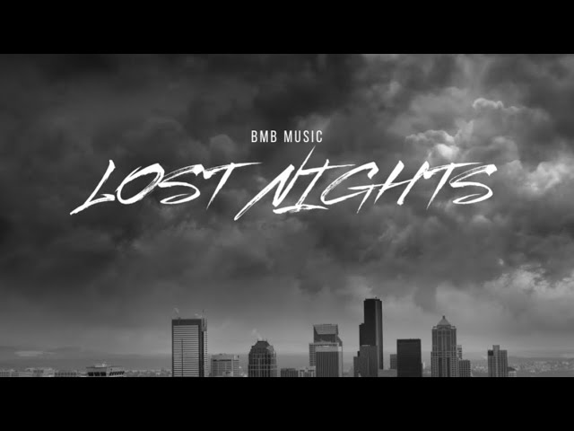 BMB  -  LOST NIGHTS ( Audio )