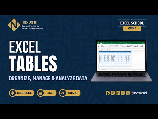 Nexus BI Excel School | Week 7: Excel Tables