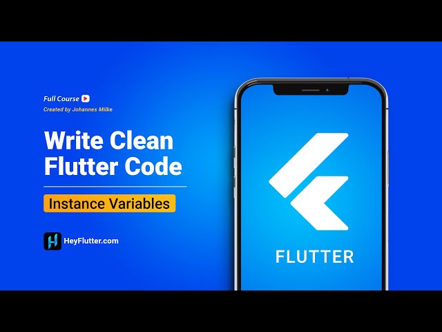 Write Clean Flutter Code - Instance Variables