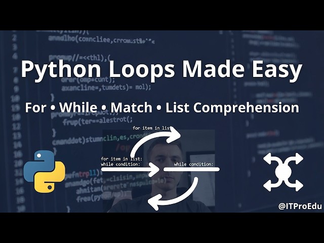 Python Loops & List Comprehension Explained | For, While, Match Statement (Video 5)