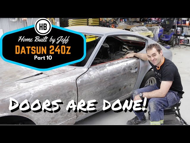 Home Built Datsun 240z part 10 - Rust free doors. Finally!
