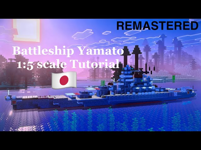 Minecraft IJN Yamato 1:5 scale Tutorial | Yamato-class battleship