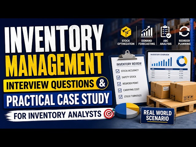 Inventory Management Interview Questions and Practical Case Study for Inventory Analysts