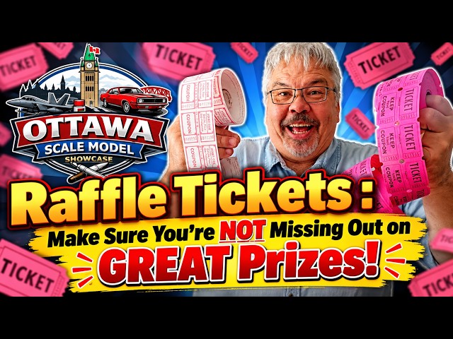 Ottawa Scale Model Showcase : Raffles, Make Sure You're Cashing In on GREAT Prizes!