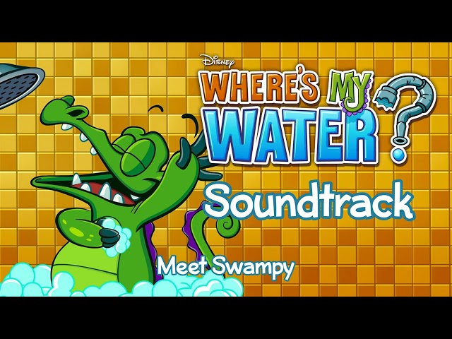 Meet Swampy - Where's My Water? Soundtrack