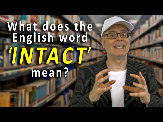 What does 'intact' mean? / How do we express the word 'Intact, in English? #learnenglish