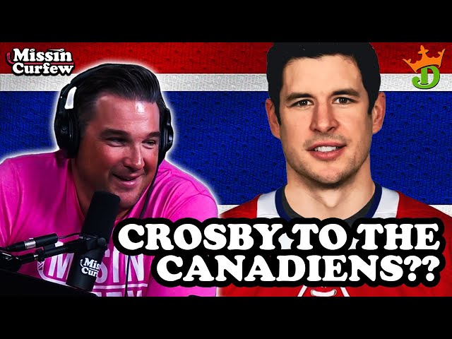 Sidney Crosby to the Montreal Canadiens?? | Missin Curfew Ep 414