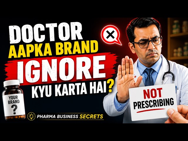 Doctor Aapka Brand Ignore Kyu Karta Hai? | Pharma Business Strategy 