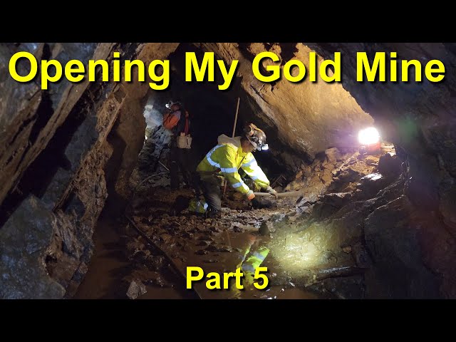 Opening My Gold Mine! Part 5: Worst Job In The Mine, Mucking and Barring Down