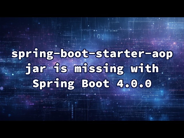 spring-boot-starter-aop jar is missing with Spring Boot 4.0.0