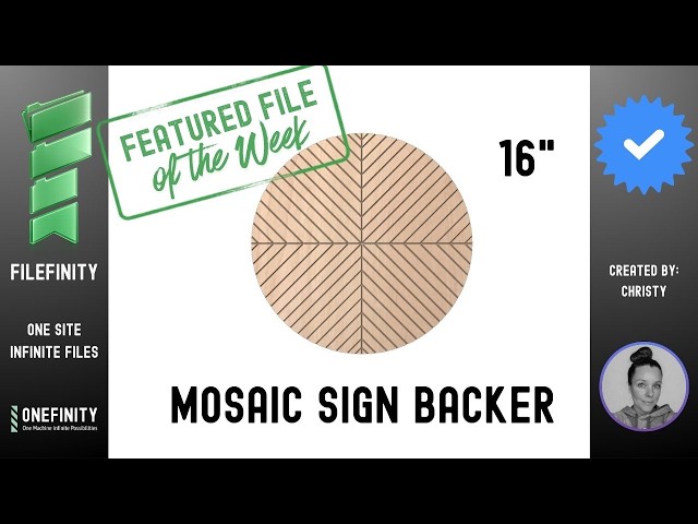 Mosaic Sign Backer -- Filefinity Featured File of the Week