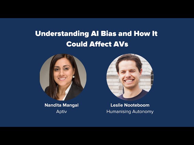 PAVE’s Virtual Panel “Understanding AI Bias and How It Could Affect AVs" - Full Recording