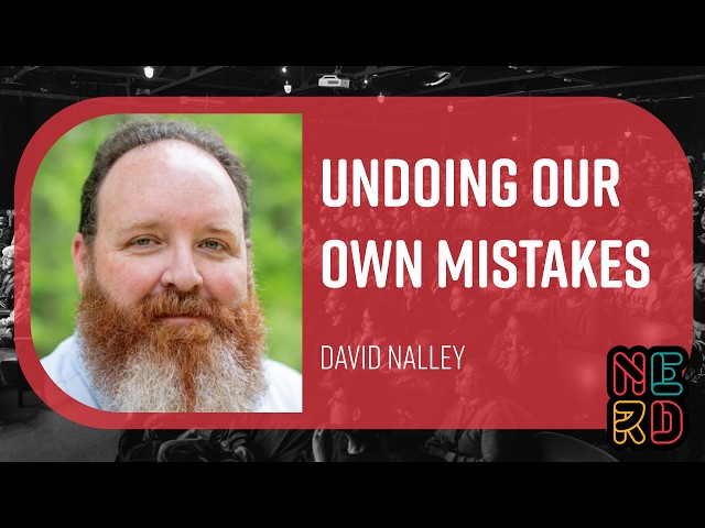 Undoing Our Own Mistakes - David Nalley