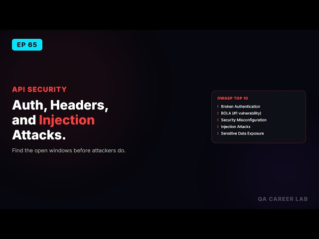 API Security Testing: Auth, Headers, and Injection Attacks | QA Career Lab