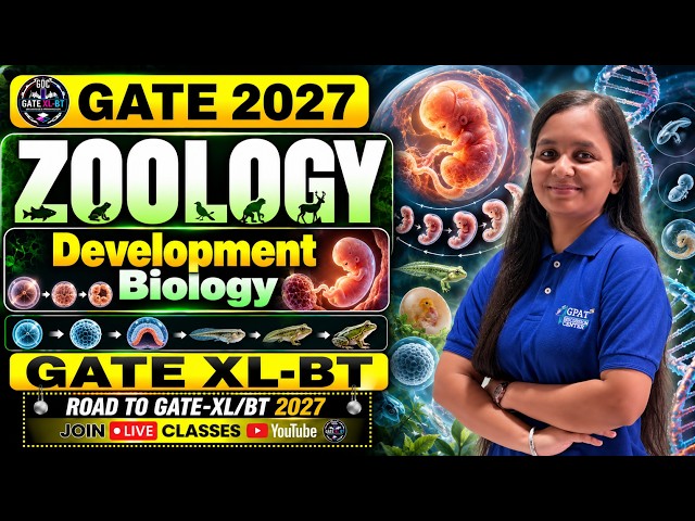 L - 13 | Zoology | GATE XL 2027 | Development Biology | #GATE2027 #LifeScience