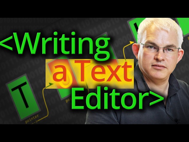 Writing a Text Editor - Computerphile