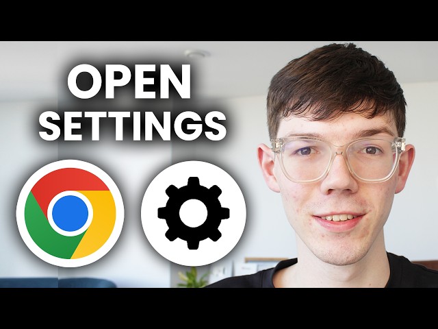 How To Open Google Chrome Settings - Tutorial