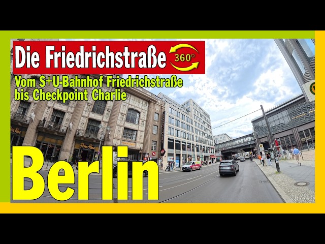 Friedrichstraße – vom S+U-Bahnhof Friedrichstraße bis Checkpoint Charlie