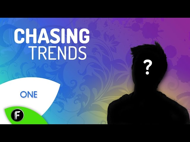 ★ Chasing Trends! - ONE - Anthony Smith :)