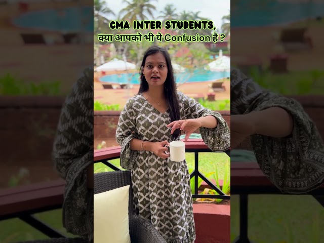 CMA Inter Students, Do you also have this Confusion ?