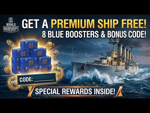 Get A Premium Ship, 8 Blue Boosters, A Bonus Code And Special Rewards For Free | World of Warships