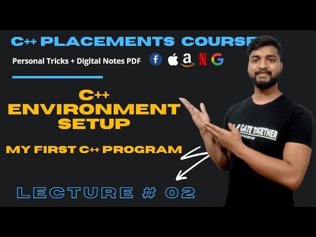 C++ Environment Setup and My First C++ Program | C++ Course | Lecture #02 | Live