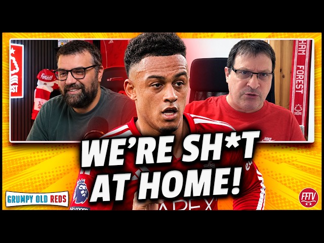 SHAMBOLIC! 1 WIN AT HOME IN 2026! | Grumpy Old Reds Discuss The Shocking Home Form of Forest!