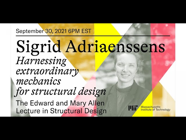 Sigrid Adriaenssens |  Harnessing Extraordinary Mechanics for Structural Design