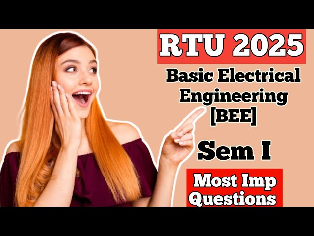 BTECH Ist Semester | Basic Electrical Engineering  [BEE] | Most Important Questions | RTU EXAM 2025
