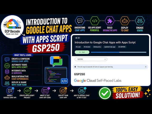 Introduction to Google Chat Apps with Apps Script | GSP250 | EASY SOLUTION